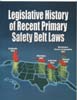 Legislative History of Recent Primary Safety Belt Laws [Report]